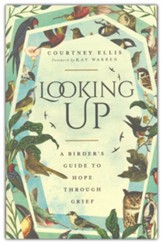 Looking Up: A Birder's Guide to Hope Through Grief