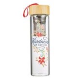 Kindness Matters Glass Water Bottle Infuser