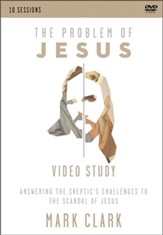 The Problem of Jesus DVD Study