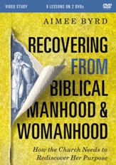 Recovering from Biblical Manhood and Womanhood Video Study: How the Church Needs to Rediscover Her Purpose