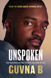 Unspoken: Toxic Masculinity and How  I Faced the Man Within the Man