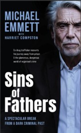 Sins of Fathers: A Spectacular Break from a Criminal, Dark Past