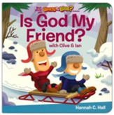 Is God My Friend? Boardbook
