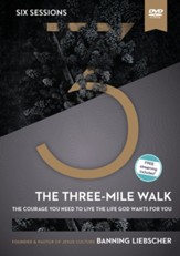 The Three-Mile Walk Video Study: The Courage You Need to Live the Life God Wants for You