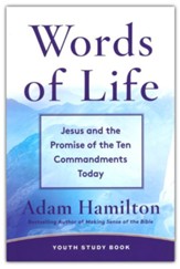 Words of Life: Jesus and the Promise of the Ten Commandments Today Youth Study Book