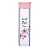 Faith, Hope, Love Glass Water Bottle