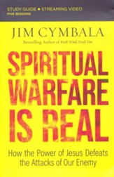 Spiritual Warfare Is Real Study Guide: Countering the Attacks of Satan