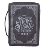Be Strong In The Lord Bible Cover, Gray, Large