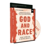 God and Race Study Guide with DVD: A Guide for Moving Beyond  Black Fists and White Knuckles