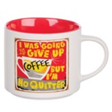 Give Up Coffee Ceramic Mug