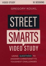 Street Smarts DVD Study: Using Questions to Answer Christianity's Toughest Challenges