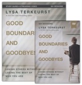 Good Boundaries and Goodbyes Study Guide with DVD: Loving Others Without Losing the Best of Who You Are