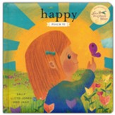 Happy: A Song of Joy and Thanks for Little Ones, based on  Psalm 92