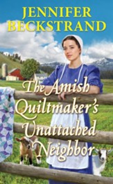 The Amish Quiltmaker's Unattached Neighbor, Mass Paperback, #6