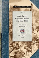 Anti-slavery Opinions before the  Year 1800