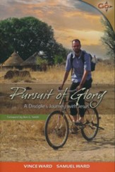 Pursuit of Glory: A Disciple's Journey with Jesus