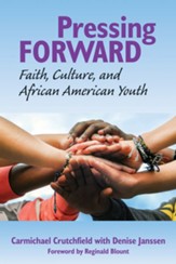 Pressing Forward: Faith, Culture, and African American Youth