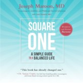 Square One: A Simple Guide To A Balanced Life, 2nd Edition