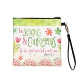 Be Strong & Courageous For The Lord Your God Is With You (Joshua 1:3) Square Wristlet