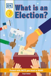 DK Reader Level 2: What Is an Election?