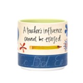 A Teacher's Influence Cannot Be Erased Planter, Small