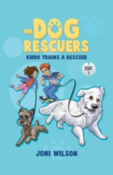 Kiddo Trains a Rescuer: The Dog Rescuers, #1