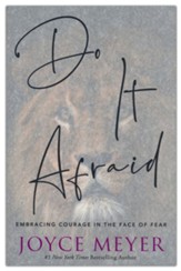 Do It Afraid: Embracing Courage in the Face of Fear - Slightly Imperfect