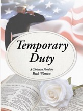 Temporary Duty: A Christian Novel