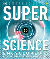 SuperScience Encyclopedia: Science  as You Have Never Seen it Before