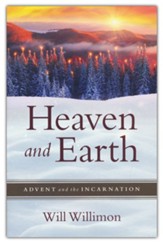 Heaven and Earth: Advent and the  Incarnation