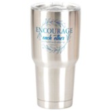 Encourage Each Other Stainless Steel Tumbler