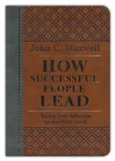 How Successful People Lead: Taking Your Influence to the Next Level, Special Edition