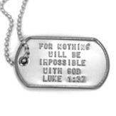 With God, Luke 1:37 Dog Tag