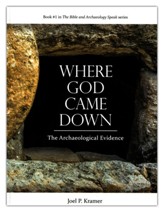 Where God Came Down: The Archaeological Evidence,  Hardcover