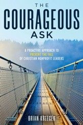 The Courageous Ask: A Proactive Approach to Prevent the Fall of Christian Nonprofit Leaders