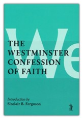 The Westminster Confession of Faith