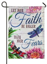 Faith Be Bigger than Fear Garden Flag