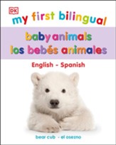 My First Bilingual Baby Animals / los animales beb?s
