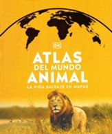 Atlas del mundo: La vida salvaje en mapas