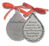 God Saw Her Getting Tired, Memorial Pewter Ornament