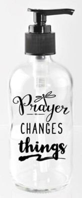 Prayer Changes Things, Glass Soap Dispenser