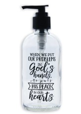 When We Put Our Problems In God's Hands, He Puts Peace In Our Hearts Soap Dispenser