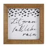 Let Grace Fall Like Rain Framed Art