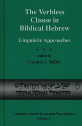 The Verbless Clause in Biblical Hebrew: Linguistic Approaches