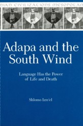 Adapa and the South Wind: Language Has the Power of Life and Death