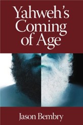 Yahweh's Coming of Age