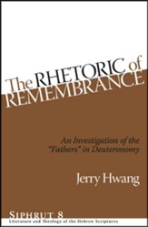 Rhetoric of Remembrance: An Investigation into the Fathers in Deuteronomy