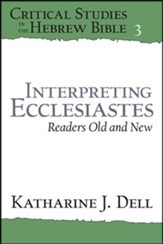 Interpreting Ecclesiastes: Readers Old and New