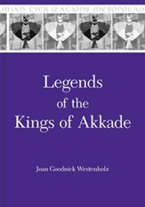 Legends of the Kings of Akkade: The Texts