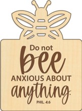 Do Not Bee Anxious, Wood Magnet